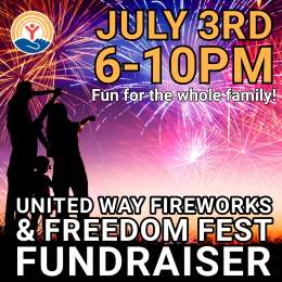United Way Fireworks and Freedom Fest Fundraiser